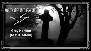 Watch Void Of Silence Grey Horizon mph Mmiv video
