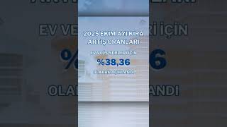 2025 Ekim Ayı Ev Ve Işyeri Kira Artış Oranı Açıklandı