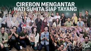 Cirebon Mengantar Hati Suhita Siap Tayang
