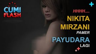 Hhhhh.... Nikita Mirzani Pamer Payudara Lagi - CumiFlash 20 Januari 2017