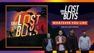 Watch Save The Lost Boys Whatever You Like video