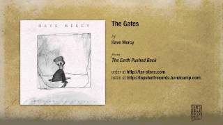 Watch Have Mercy The Gates video