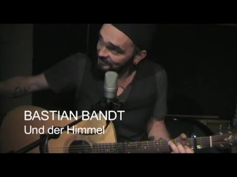 Bastian Bandt - Und der Himmel - Video