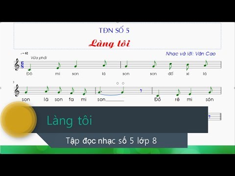 Tập đọc nhạc số 5 lớp 8 | Làng tôi | TĐN số 5 lớp 8