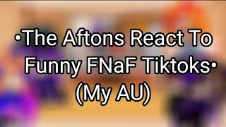 The Aftons React To Funny Fnaf Tikoks Gcrv Fnafafton Family My Au