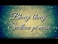 Bheegi Bheegi Sadko Pe Main | Sanam Re | Love Song | Whatsapp Status Lyrics