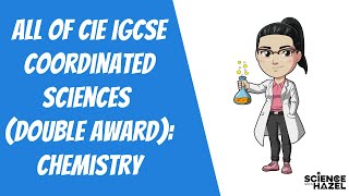 All Of Cie Igcse Coordinated Science Double Award Chemistry 9-1 & A-U