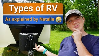 Explained: Different kinds of RV's (Natalies Version!)😂