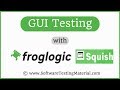 GUI Automation Tool - Froglogic’s Squish GUI Automation Tool for Windows