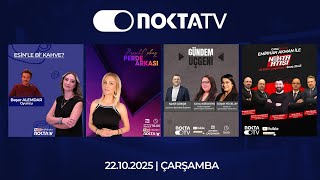 Nokta Tv Canlı Yayını 22 Ekim 2025 Çarşamba