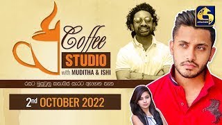 COFFEE STUDIO WITH MUDITHA AND ISHI II 2022-10-02