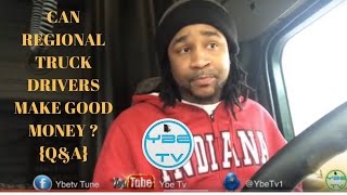 CAN REGIONAL TRUCK DRIVERS MAKE GOOD MONEY ? {Q&A}