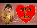 Love Is Life. ( Lyric Song. ) Udit Narayan.