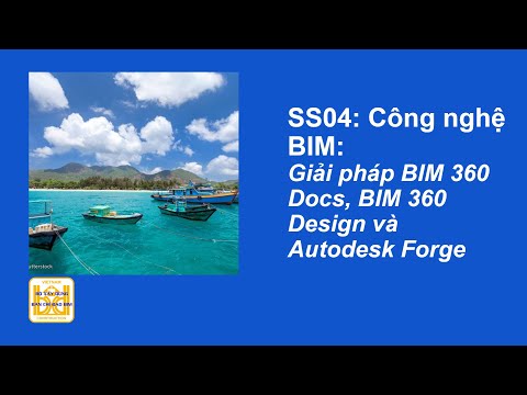 Online BIM Events-NR04: Công nghệ BIM Giải pháp BIM 360 Docs, BIM 360 Design và Autodesk Forge