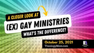A Closer Look at (Ex)Gay Ministries & Approaches: What's the Difference?