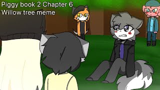 Willow Tree Meme Piggy Book 2 Chapter 6