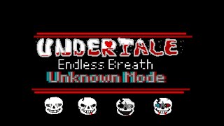 Undertale Endless Breath Unknown Mode Act 1