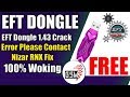 EFT Dongle 1.4.3 Crack Free Download | EFT Dongle Crack 2019 | Please Contact Nizar RNX Error Fix