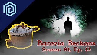 Barovia Beckons | Season 01 : Episode 13 | It's Been a Long Day (Season 01 Finale)