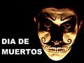 Understanding Mexicans: Día de Muertos
