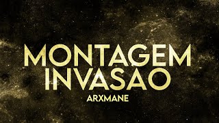 Arxmane - Montagem Invasão [Extended] Visualizer