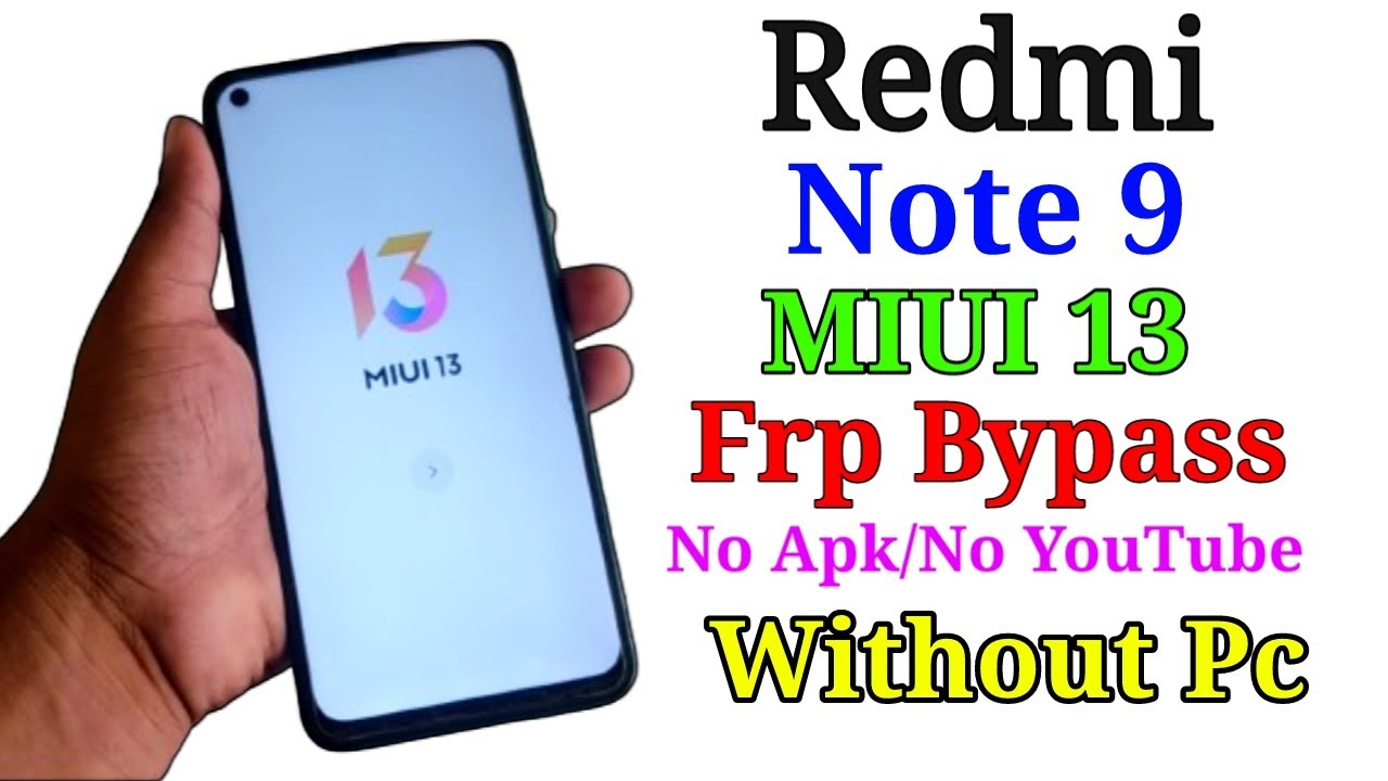 Redmi Note 9 MIUI 13 Frp Bypass /No Apk No Youtube Redmi Note 9 MIUI 13 Frp Bypass /No Apk No Youtube