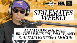 Adam Coon to Titans, Rob Koll to Stanford, Bratke Leaves FRL, Drake, and StaleMates Street League