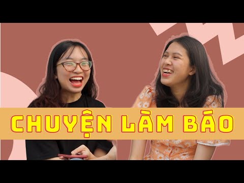 🧐 NGÀNH BÁO CHÍ CÓ GÌ HAY? | SINH VIÊN, CHUYỆN NGÀNH, CHUYỆN NGHỀ | Bư Bonbon