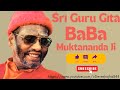 Śrī Guru Gītā  "Baba Muktananda Ji"