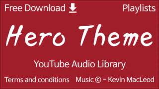 Hero Theme Youtube Audio Library