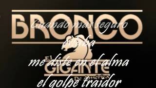 Watch Bronco El Golpe Traidor video