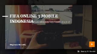 FIFA ONLINE 3 MOBILE INDONESIA Cara mudah mendapatkan pemain +5 s/d +8