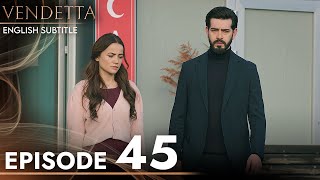 Vendetta - Episode 45 English Subled Kan Cicekleri