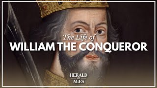 The Life Of William The Conqueror Medieval History
