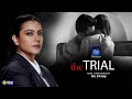 The Trial: Pyaar Kaanoon Dhokha | Official trailer | Kajol