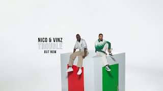 Nico & Vinz - Trouble