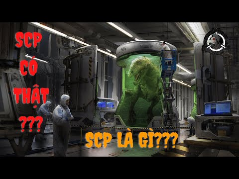 XSCP | Tổ chức SCP là gì? Tại sao lại có SCP? SCP có thật không?