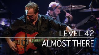 Watch Level 42 Almost There video