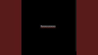 Rararararara