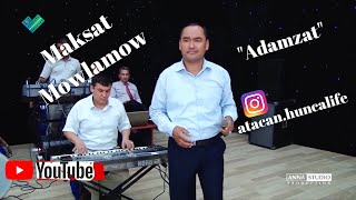 Maksat Möwlamow Adamzat 2021