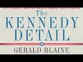The Kennedy Detail: JFK's Secret Service Agents Break Their Silence