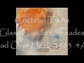 Cocteau Twins: Glass Candle Grenades