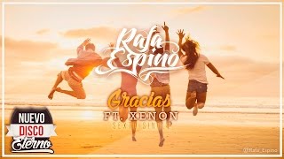 Watch Rafa Espino Gracias feat Xenon video