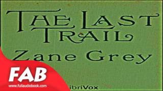 The Last Trail Full Audiobook by Zane GREY by Westerns Fiction