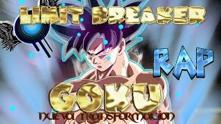 GOKU LIMIT BREAKER RAP - IVANGEL MUSIC | NUEVA TRANSFORMACION DE GOKU | DRAGON BALL RAP