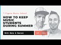 How to Keep Music Students During Summer | 7FMS66