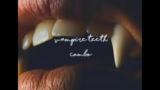 Vampire Teeth Combo Longer Canines Subliminal