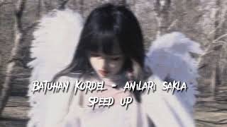 Batuhan Kordel - Anıları Sakla ( Speed up)