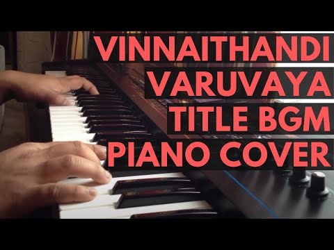 Vinnaithandi VaruvayaYe Maya Chesave Title BGM Piano-A.R.Rahman...