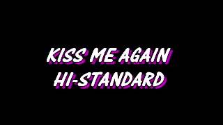 Watch HiStandard Kiss Me Again video